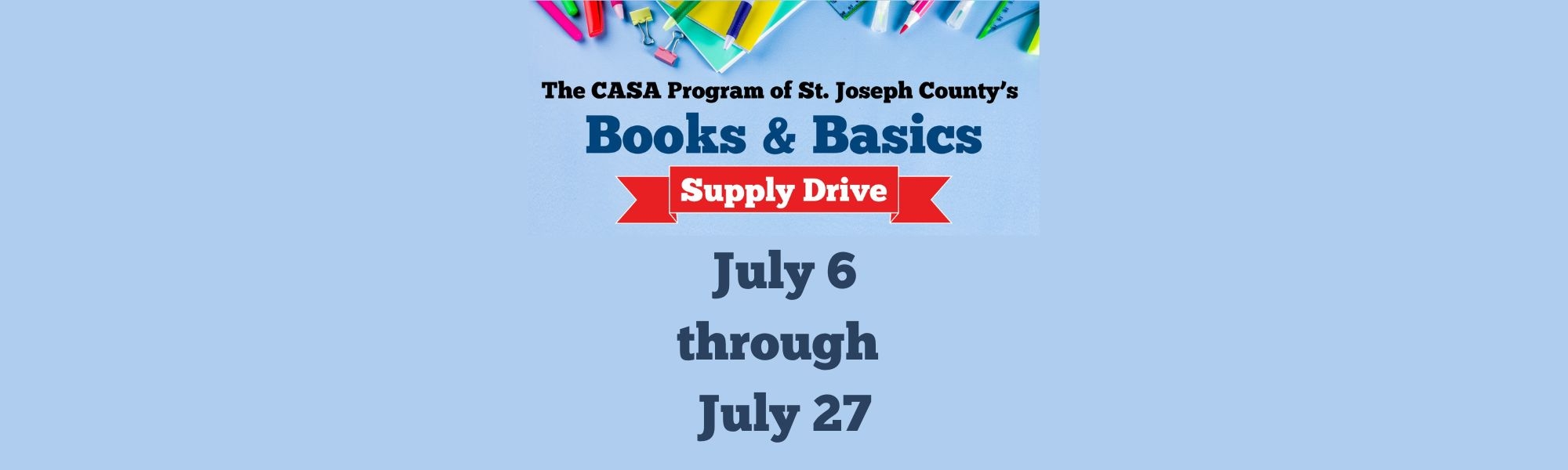Books and Basics Supply Drive, July 6 through July 27
