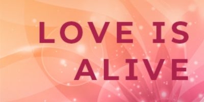 Words "Love Is Alive" on colorful background